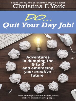 cover image of Do ... Quit Your Day Job